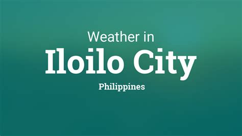 Weather for Iloilo City, Philippines .